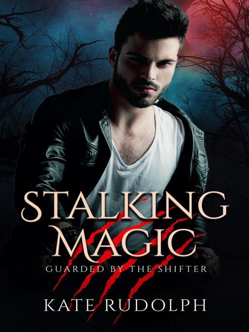 Title details for Stalking Magic by Kate Rudolph - Available